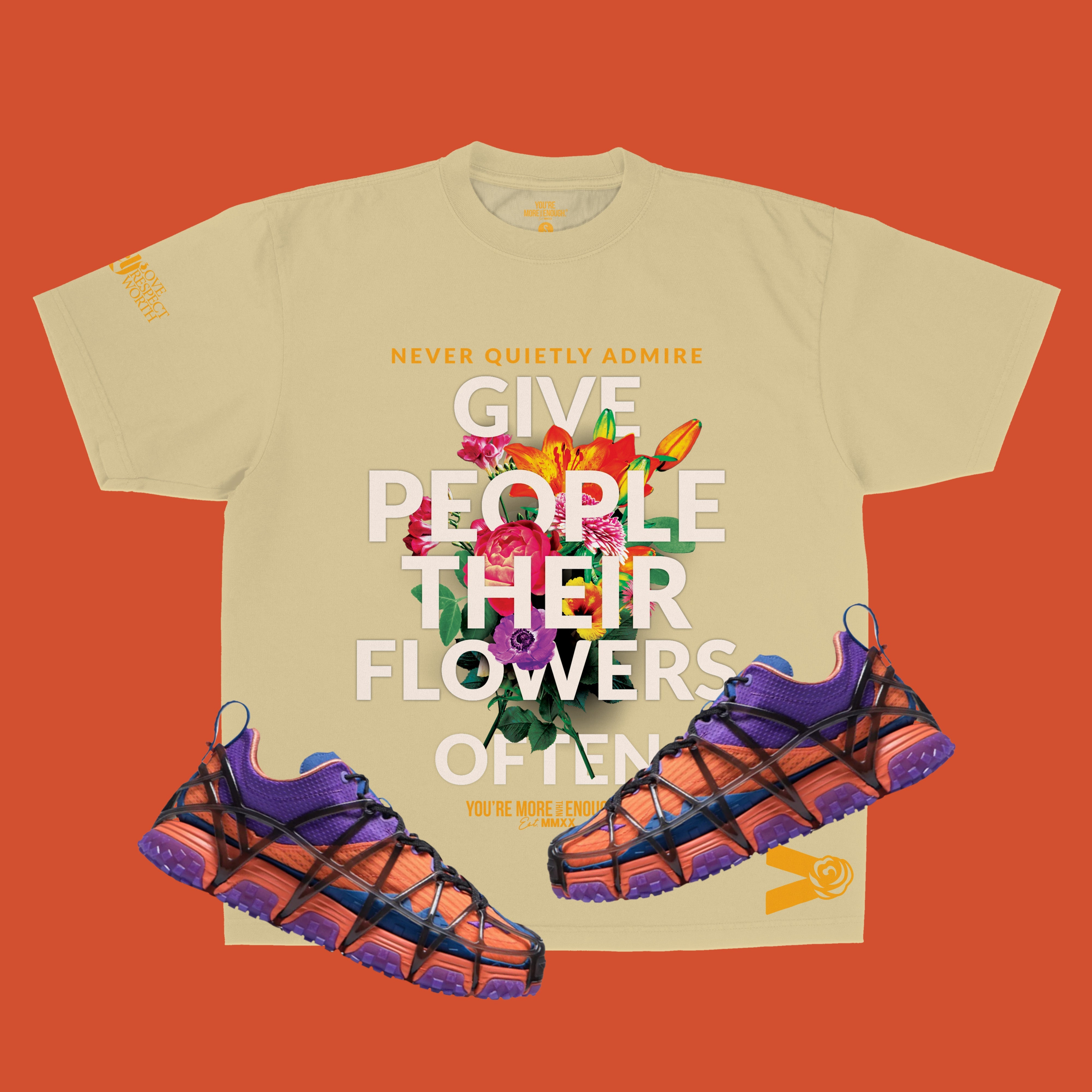 YMTE - Give People Their Flowers Often T - Shirt - You're More Than Enough