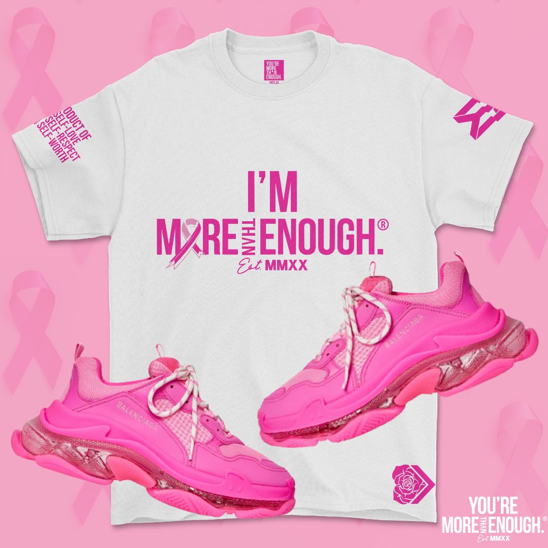 You're More Than Enough - Breast Cancer Awareness T-Shirt - You're More Than Enough